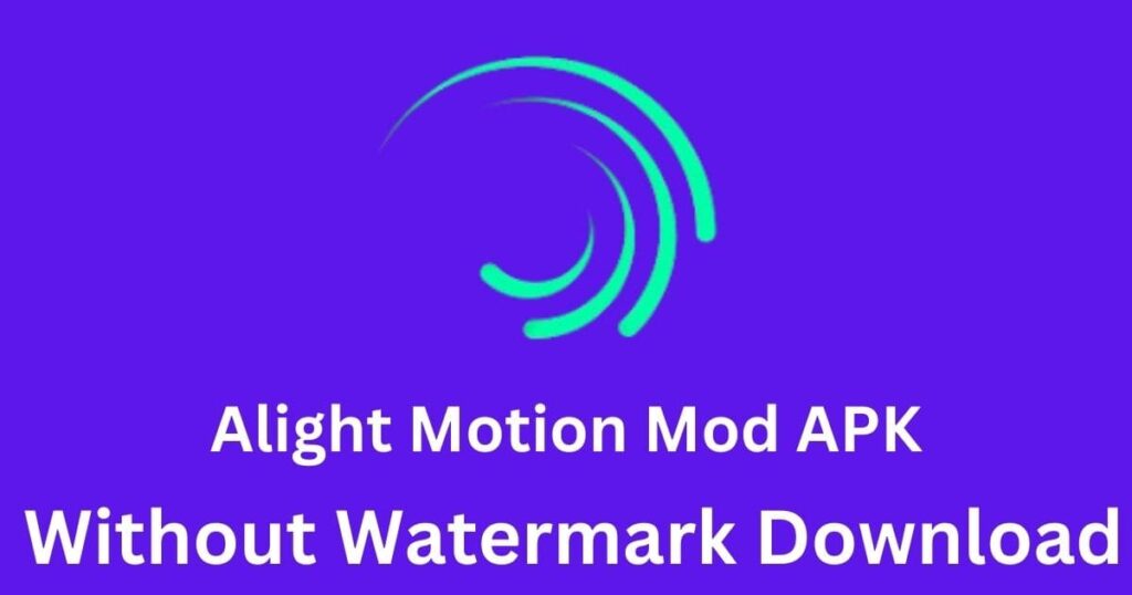 Alight Motion APK Without Watermark Download